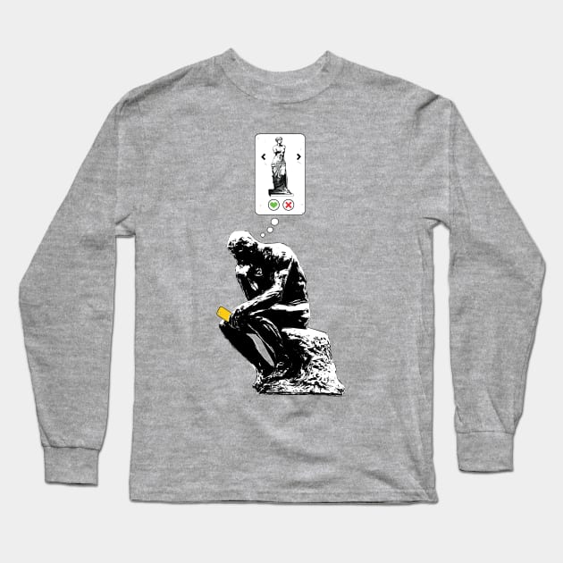 Rodin Thinker Statue Dating App for Art History Geek Long Sleeve T-Shirt by atomguy